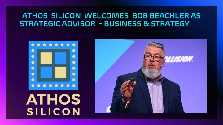 Bob Beachler, Athos Silicon Strategic Advisor